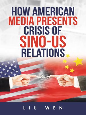 cover image of How American Media Presents Crisis of Sino-Us Relations